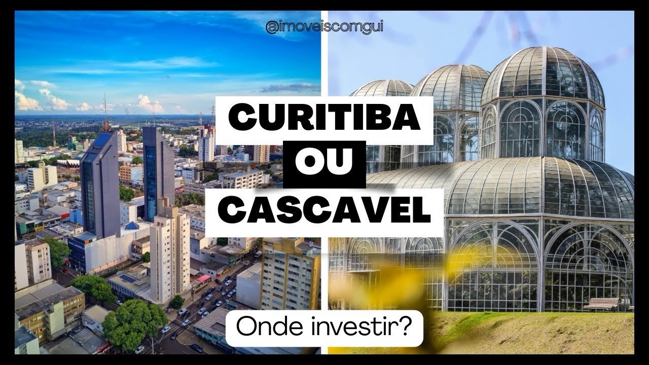 CURITIBA X CASCAVEL, onde investir em imóveis em 2025?