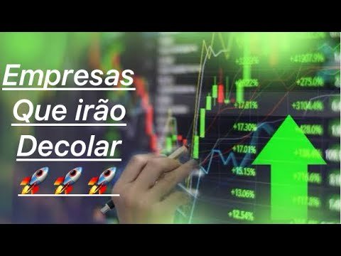 EMPRESAS PRA SE INVESTIR HOJE E GANHAR MUITO DINHEIRO