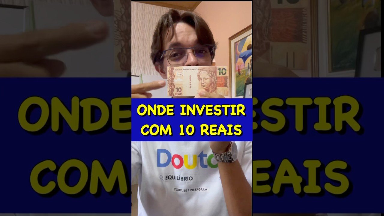 ONDE INVESTIR COM 10 REAIS