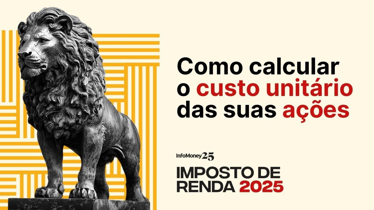 Reta final do IR 2025: Veja como calcular o custo unitário das suas ações