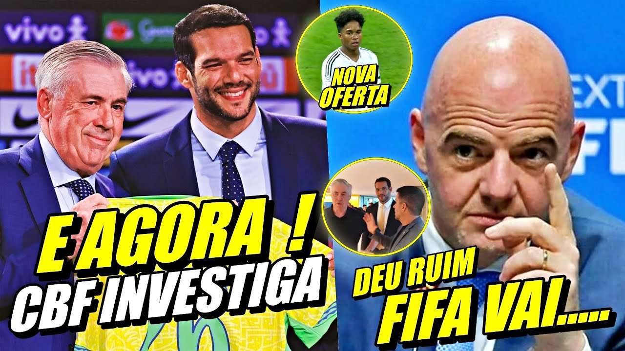 ANCELOTTI CANCELADO !? FIFA INVESTIGA CBF POR VALOR MILIONÁRIO !! ENDRICK TEM NOVO INTERESSADO E +
