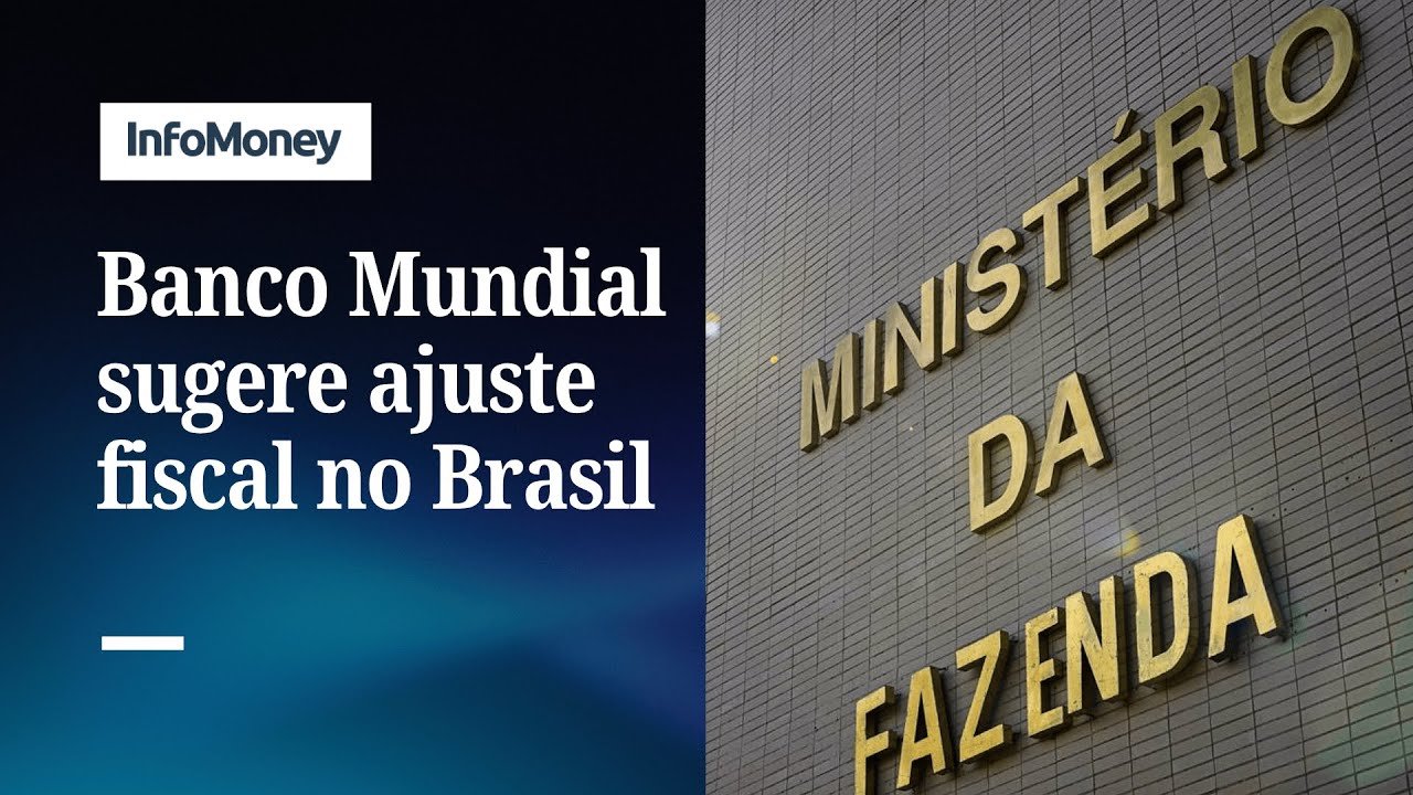 Brasil precisa de ajuste fiscal de até 3% do PIB, diz Banco Mundial | InfoMoney News