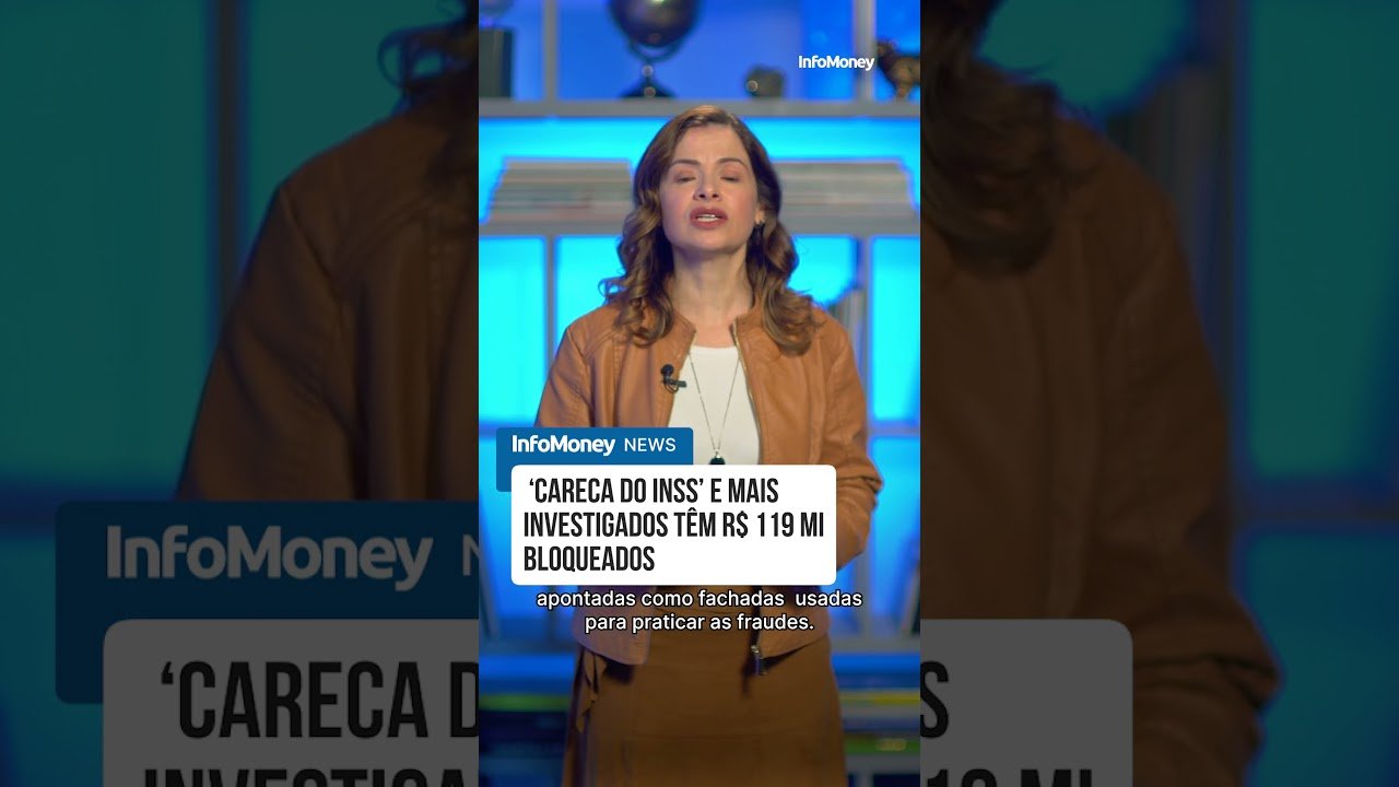 ‘Careca do INSS’ e mais investigados têm R$ 119 mi bloqueados | InfoMoney News