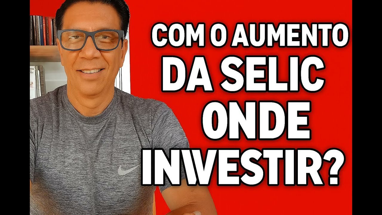 COM O AUMENTO DA SELIC,# ONDE INVESTIR#,TESOURO SELIC OU CDI?