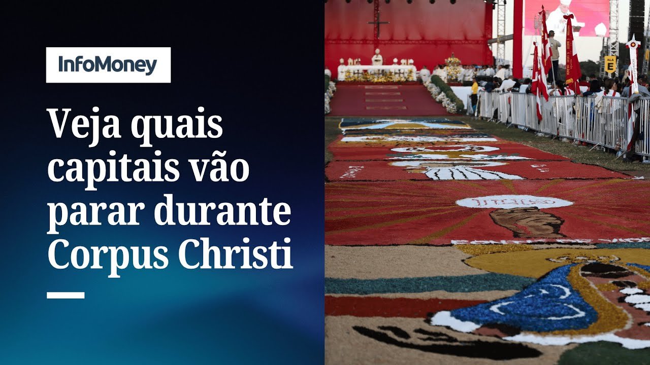 Corpus Christi não é feriado nacional: veja quais capitais folgam na quinta (19) | InfoMoney News
