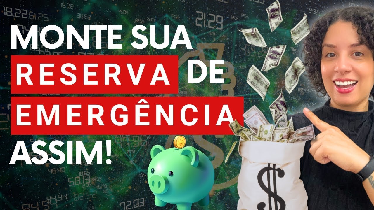 Guia da RESERVA DE EMERGÊNCIA: Quem deve ter e onde Investir