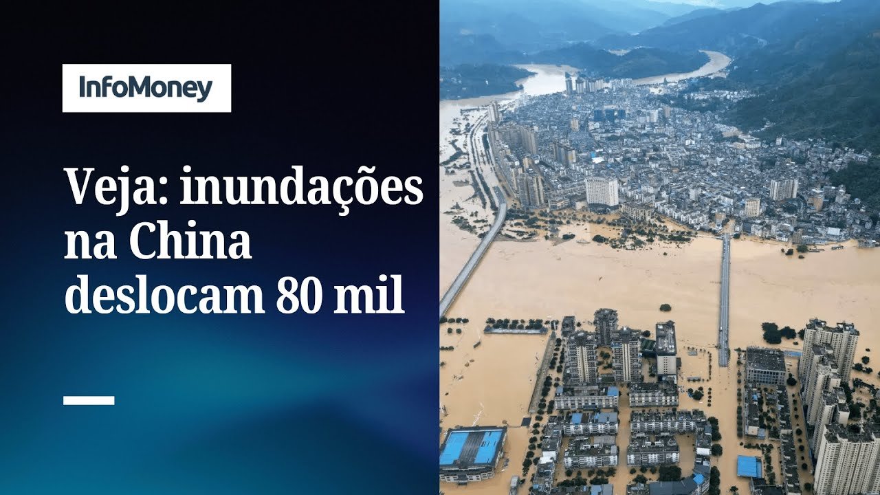 Mais de 80 mil pessoas são retiradas de casa após inundações na China; veja imagens | InfoMoney News