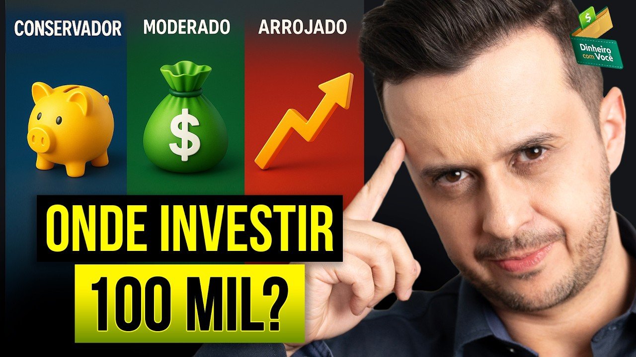 Onde INVESTIR 100 MIL REAIS?