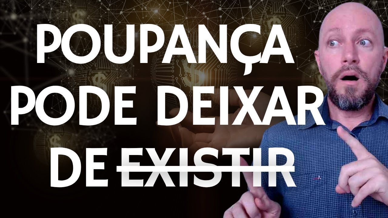 POUPANÇA PODE SER SUBSTITUÍDA POR NOVO INVESTIMENTO – A CAIXA ESTÁ SEM DINHEIRO…