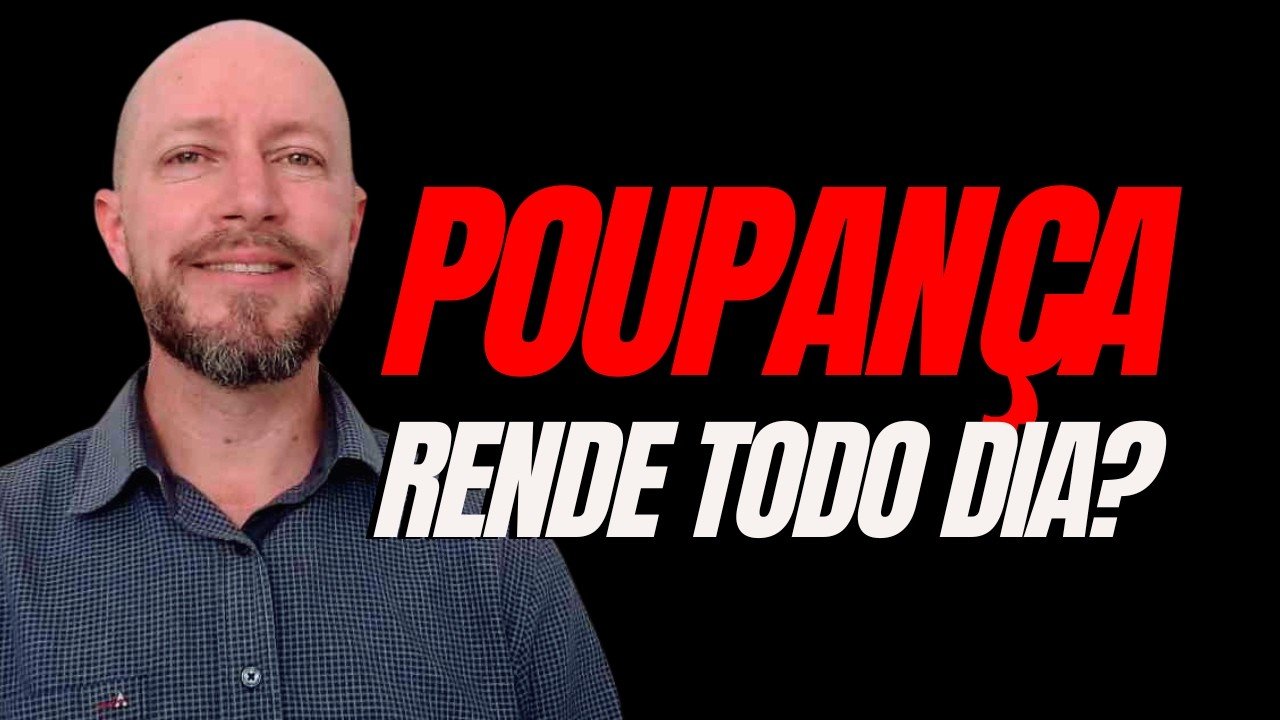 QUAL INVESTIMENTO RENDE TODO DIA? É A POUPANÇA?