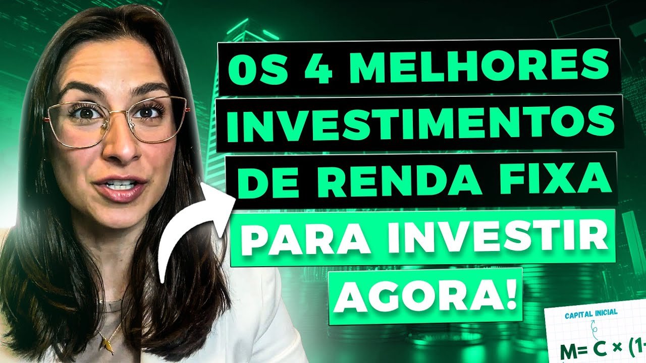 TOP 4 investimentos de Renda Fixa para investir AGORA em Junho (Minha seleção de Investimentos)