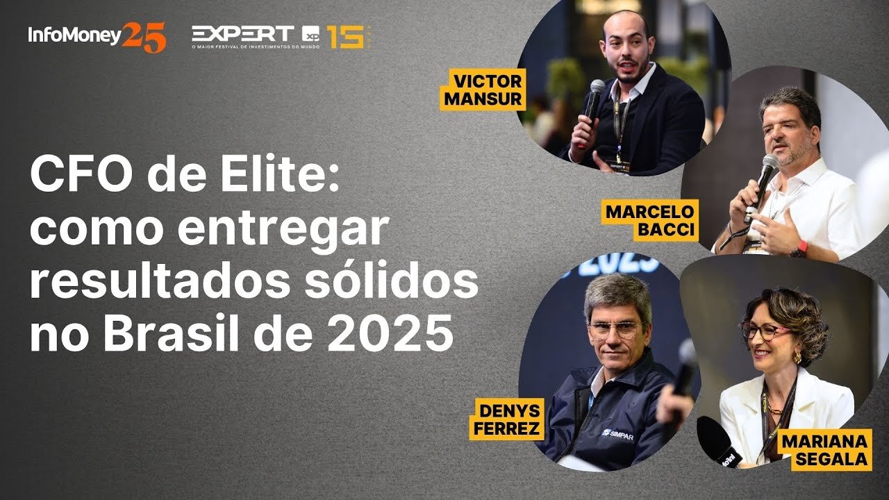 CFO de Elite: como entregar resultados sólidos no Brasil de 2025 | Expert XP 2025