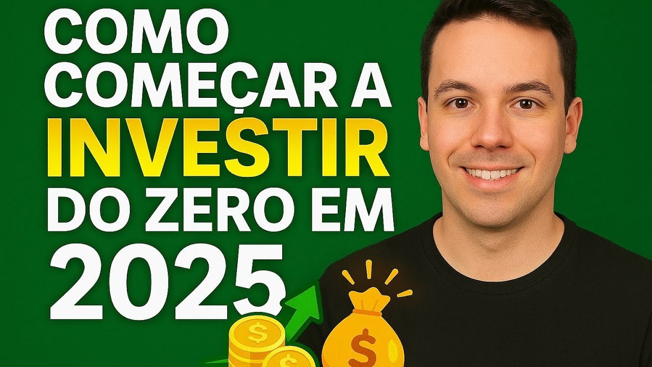 Como Começar a Investir do ZERO em 2025 (Mesmo com Pouco Dinheiro!)