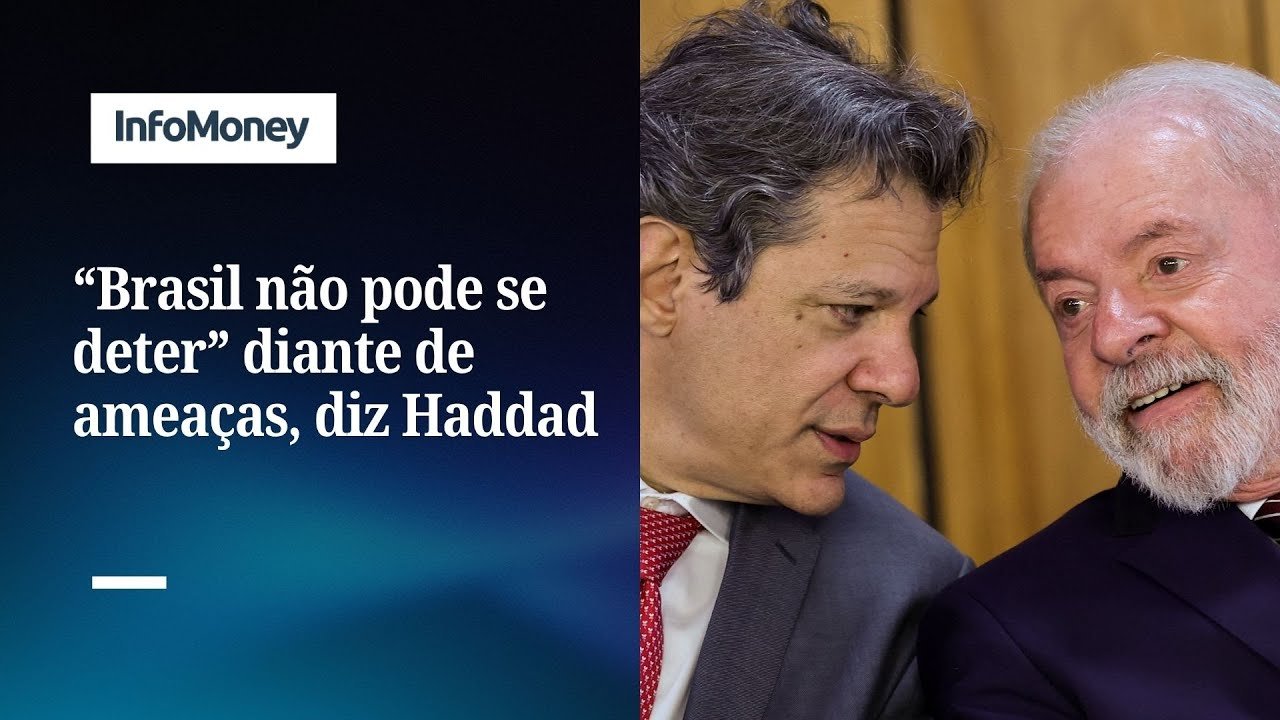 Haddad afirma que Brasil “não pode se deter diante de qualquer tipo de ameaça” | InfoMoney News