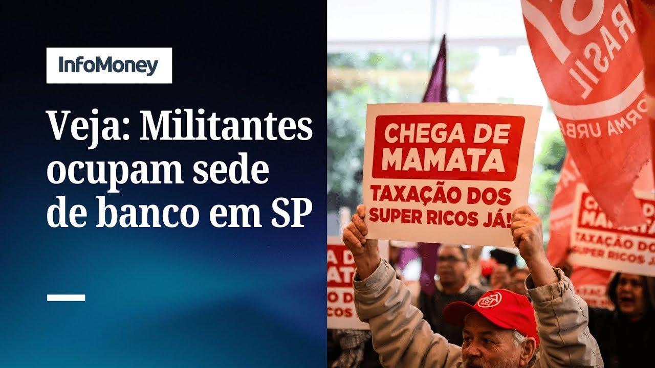 Manifestantes ocupam sede de banco de investimentos e pedem taxação de super-ricos | InfoMoney News