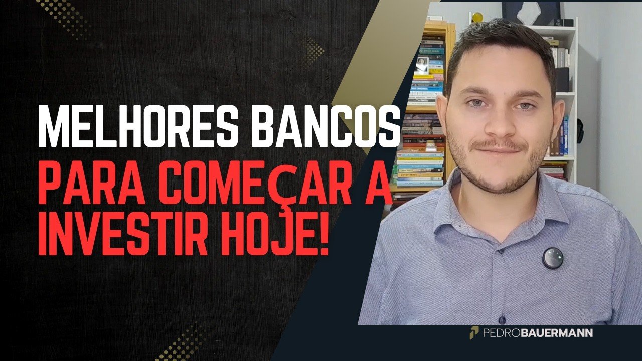 Onde investir seu dinheiro? Melhores bancos para investimentos
