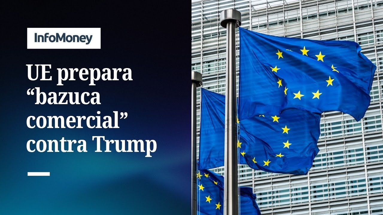 UE prepara retaliação comercial contra tarifaço de Trump | InfoMoney News