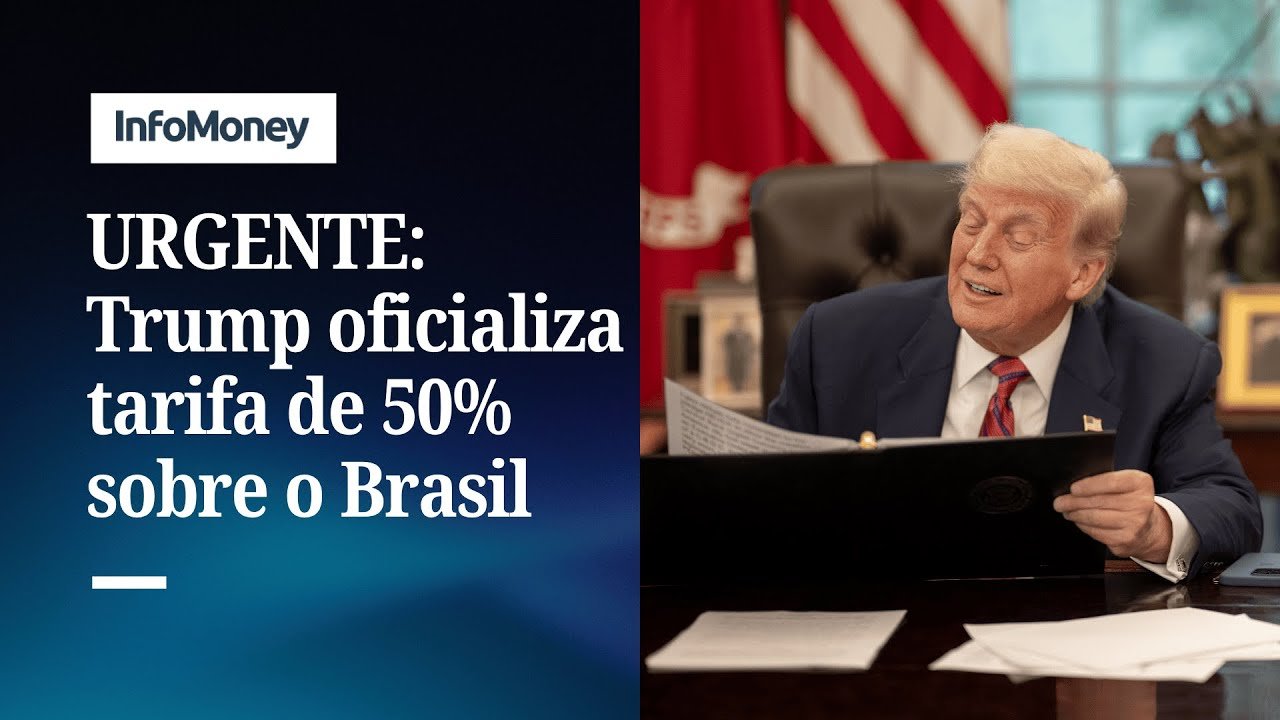 URGENTE: Trump assina ordem que implementa tarifa de 50% sobre o Brasil | InfoMoney News