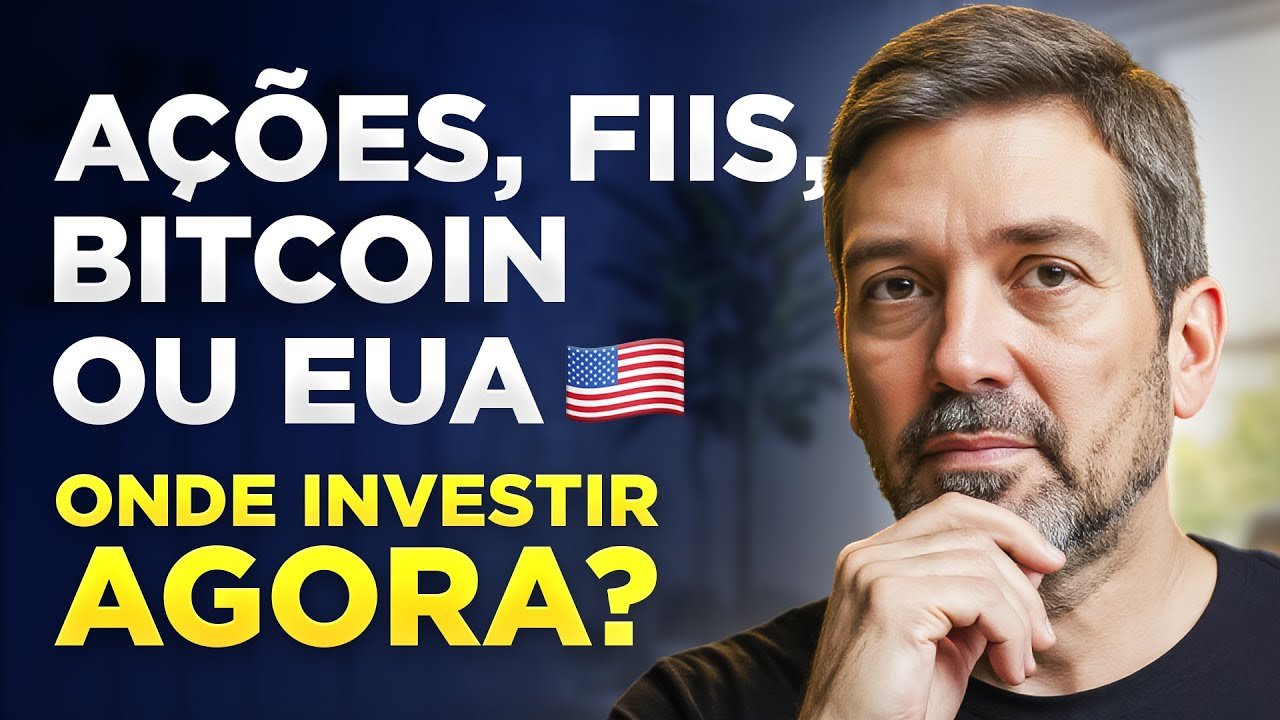AÇÕES, FIIs, BITCOIN ou EUA: onde INVESTIR agora? (O QUE IMPORTA NA HORA DE MONTAR SUA CARTEIRA)