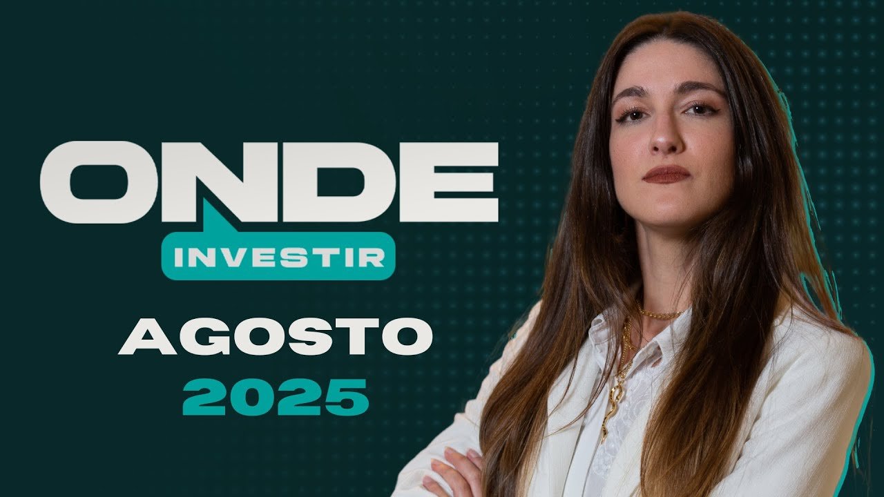 ONDE INVESTIR EM AGOSTO: Ações, Fundos Imobiliários (FIIs), criptomoedas e pagadoras de dividendos