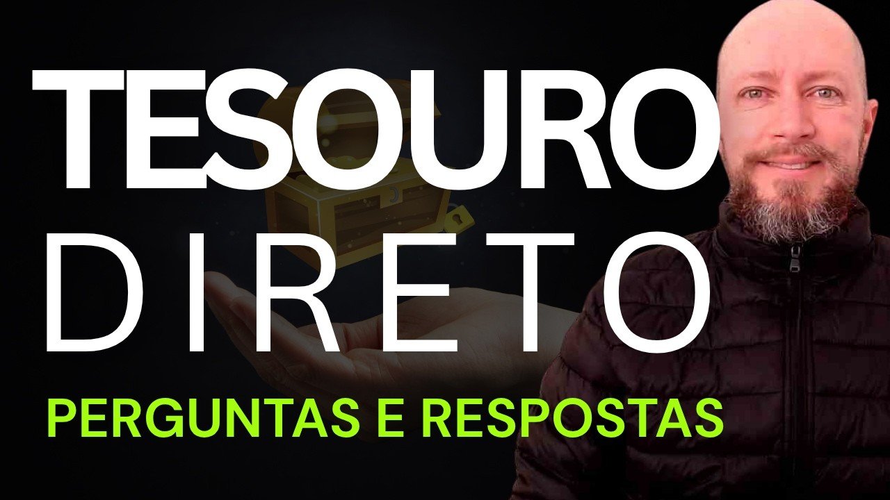 TESOURO DIRETO: RESPONDENDO AS PRINCIPAIS DÚVIDAS