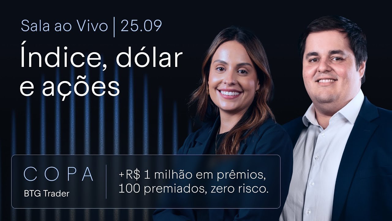 DAY TRADE E ANÁLISE TÉCNICA AO VIVO I Índice, Dólar e Ações | BTG Trader 25/09/2025