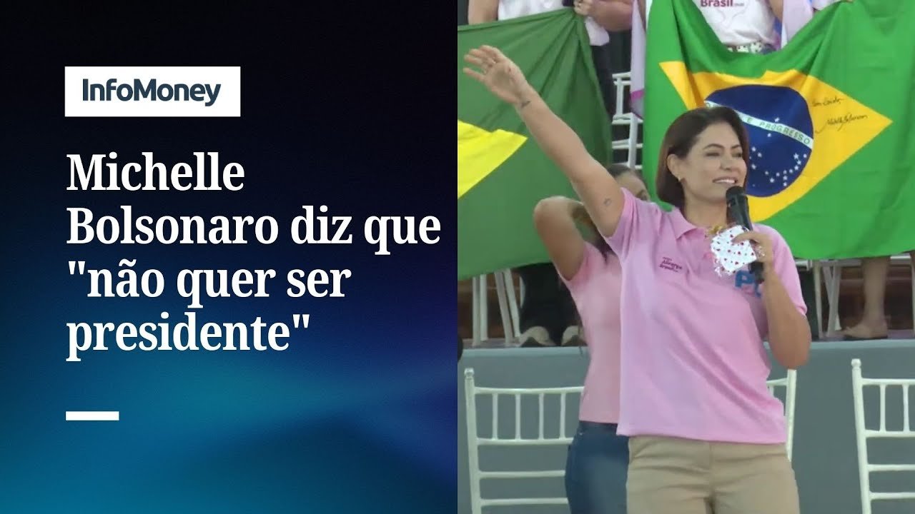 “Eu não quero ser presidente, quero ser primeira-dama”, diz Michelle Bolsonaro | InfoMoney News