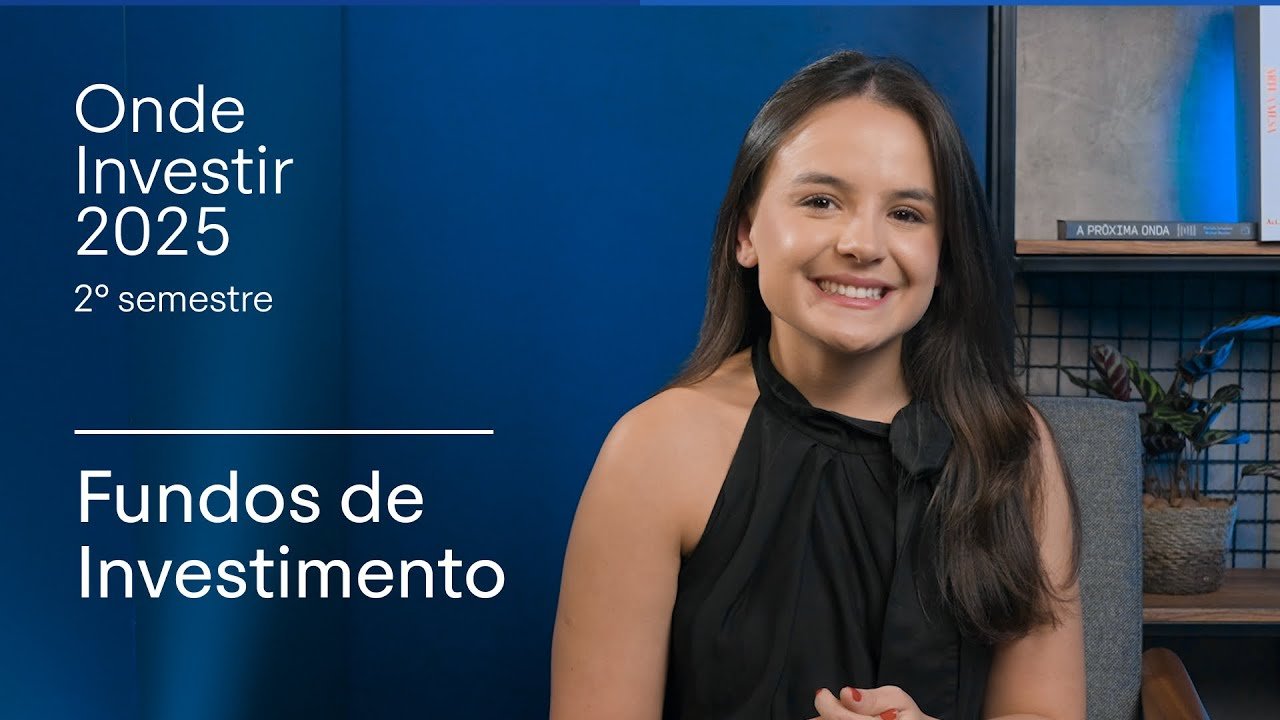 Fundos de Investimento: onde investir no 2º semestre de 2025