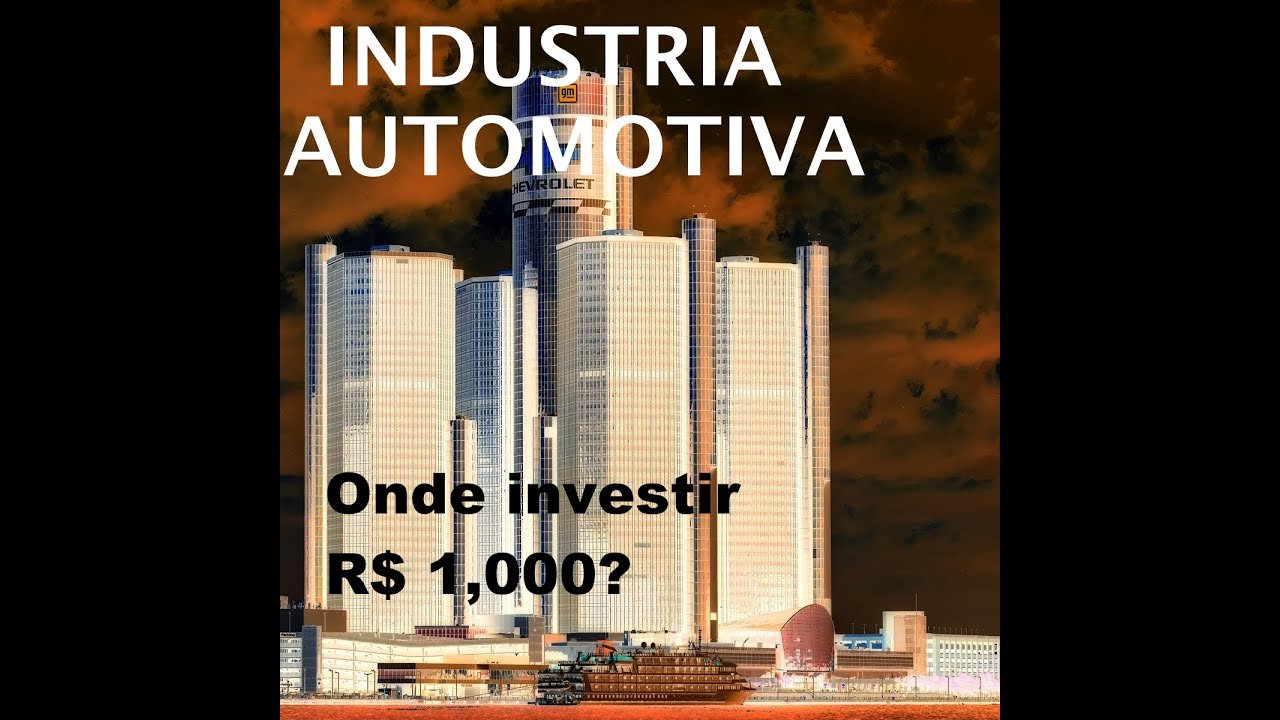 Indústria Automotiva. Onde investir R$ 1,000 em Setembro 2025?