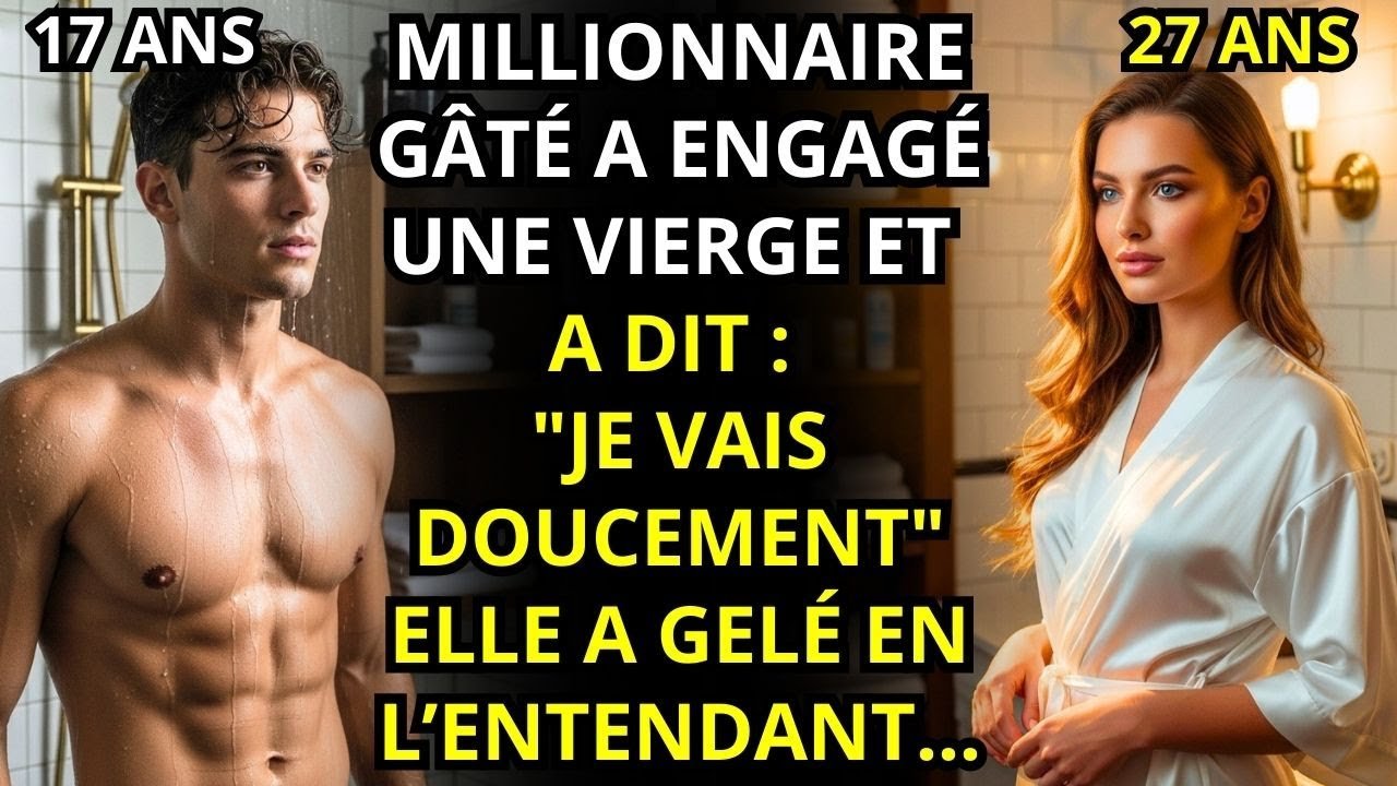 MILIONARIO GÂTÉ A ENGAGÉ UNE VIERGE POUR LE LAVER… ELLE FUT BOULEVERSÉE…