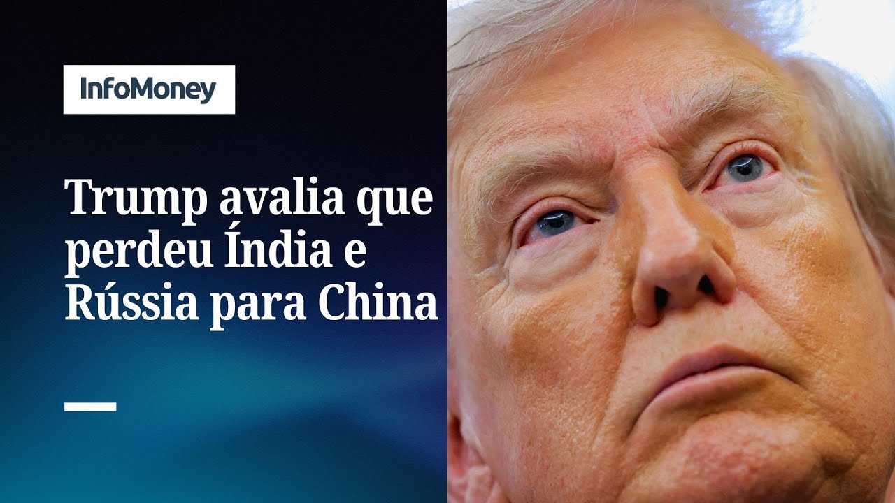 “Parece que perdemos Índia e Rússia para a China”, diz Trump | InfoMoney News