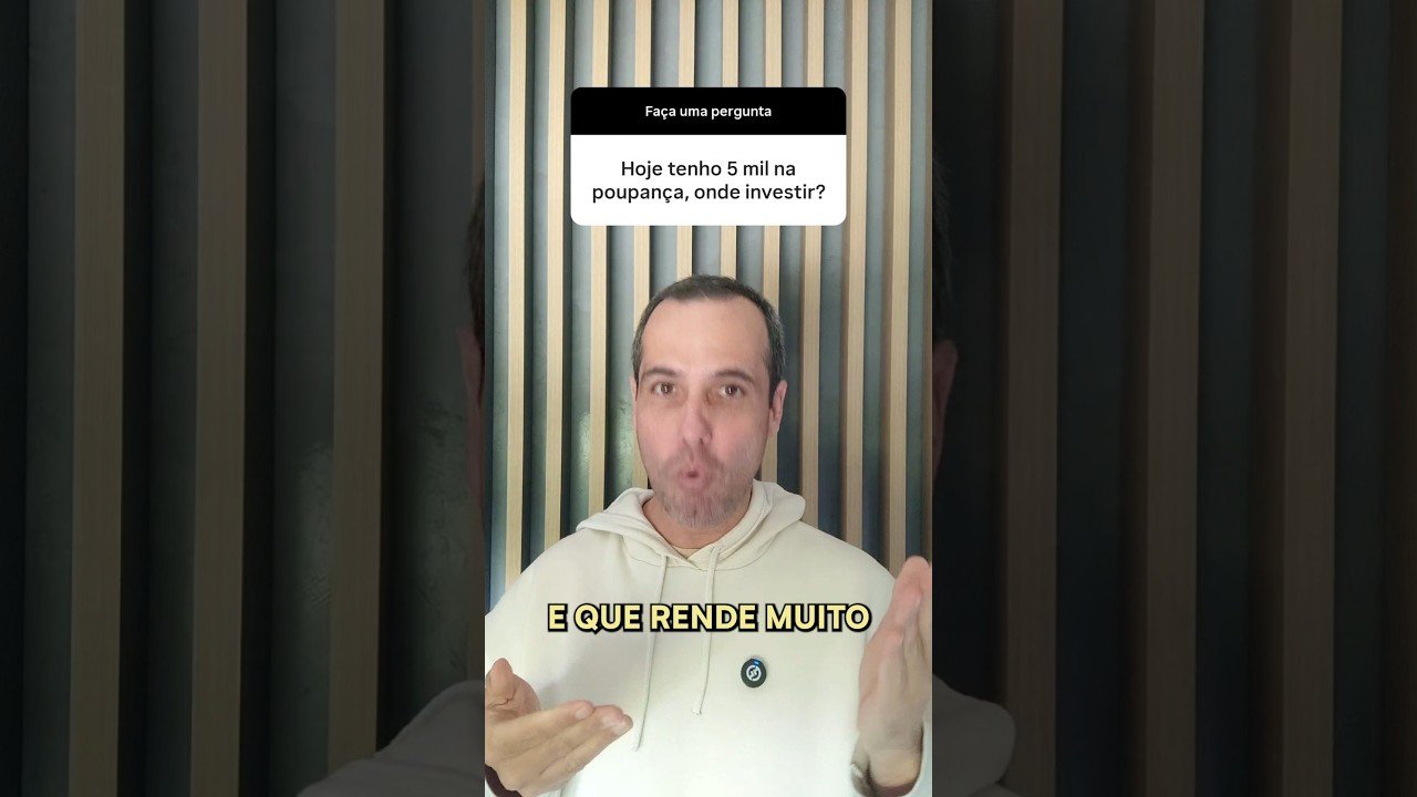 R$ 5.000 PARADO NA POUPANÇA, ONDE INVESTIR? #dinheiro #investimentos #shorts