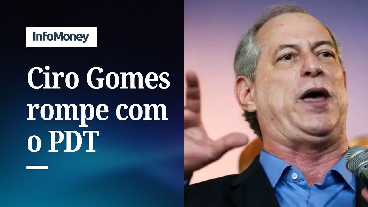 Após aproximação com PT, Ciro rompe com o PDT e deve se filiar ao PSDB | InfoMoney News
