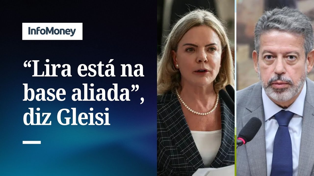 Gleisi diz que ‘Lira está na base e quer ajudar’ o governo | InfoMoney News