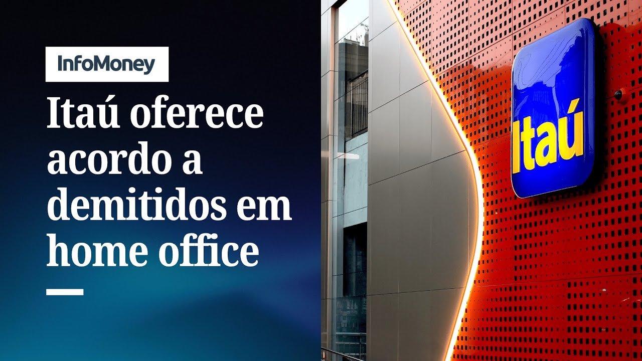 Itaú oferece até 10 salários a mais de 1000 demitidos em home office | InfoMoney News