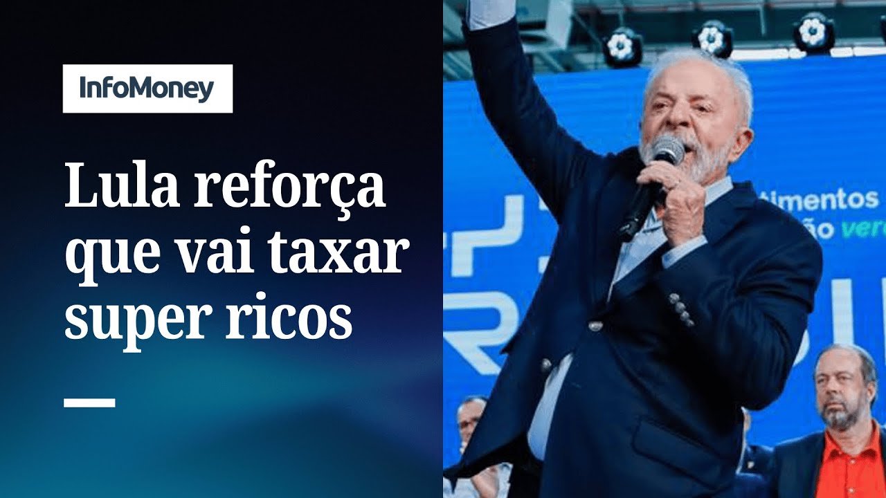 Lula diz que ricos vão “pagar o imposto que merecem” e “questão de dias” | InfoMoney News