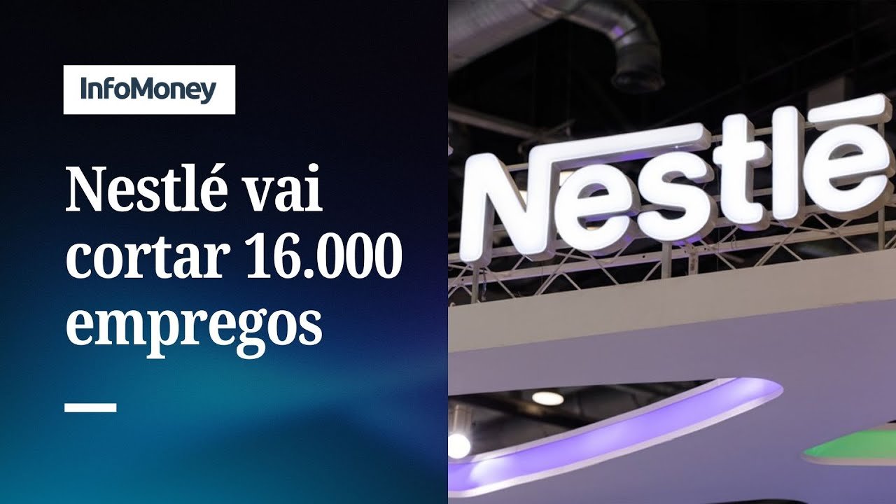 Nestlé vai cortar 16.000 empregos, diz CEO | InfoMoney News