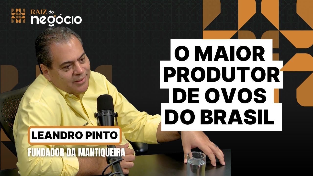 O negócio de R$2,5 bi da Mantiqueira e as novas perspectivas do mercado de ovos | Raiz do Negócio