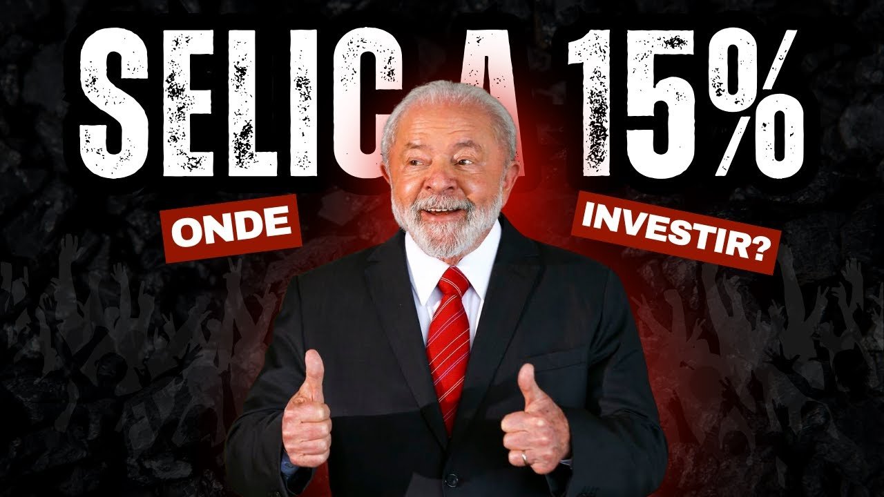 Onde investir com a SELIC alta a 15% (Explicação Completa)