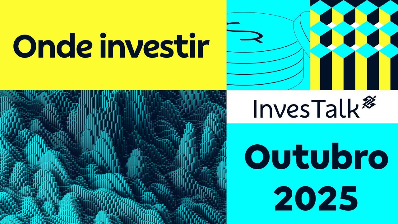 Onde investir em outubro de 2025 | InvesTalk BB