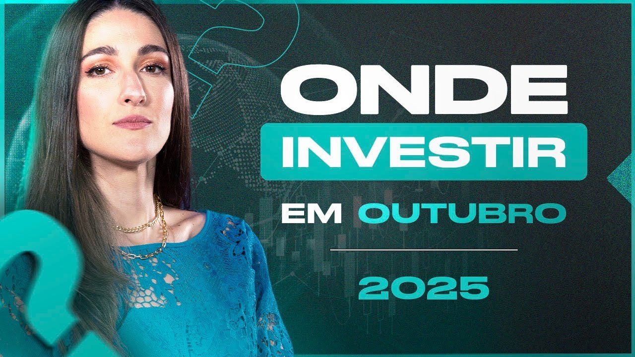 ONDE INVESTIR EM OUTUBRO: Melhores ações brasileiras e internacionais, FIIs e dividendos