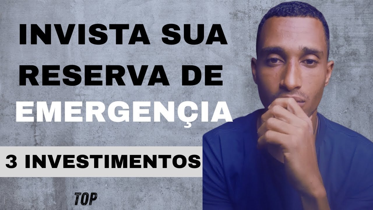 ONDE INVESTIR SUA RESERVA DE EMERGENÇIA / 3 investimentos top / canal meu amigo de negocios