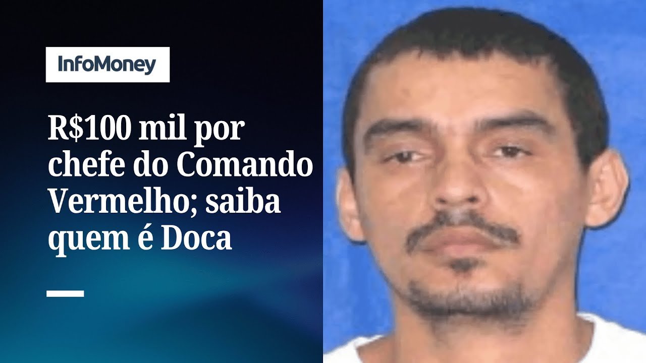 Polícia do RJ oferece R$ 100 mil por captura de Doca, chefe do Comando Vermelho | InfoMoney News