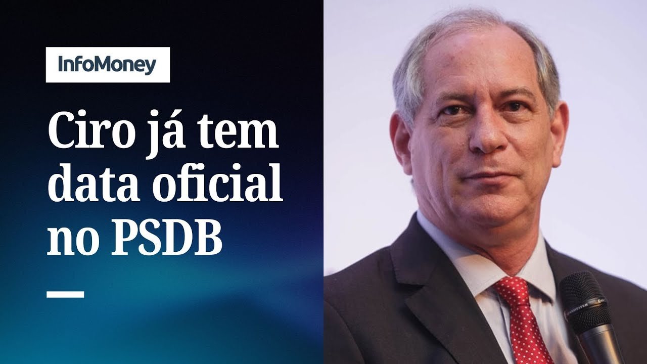 PSDB anuncia data de filiação de Ciro Gomes e propõe candidatura | InfoMoney News