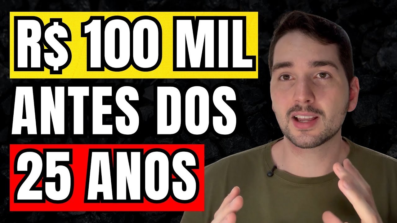 Qual é o SEGREDO para Investir R$ 100 MIL antes dos 25?