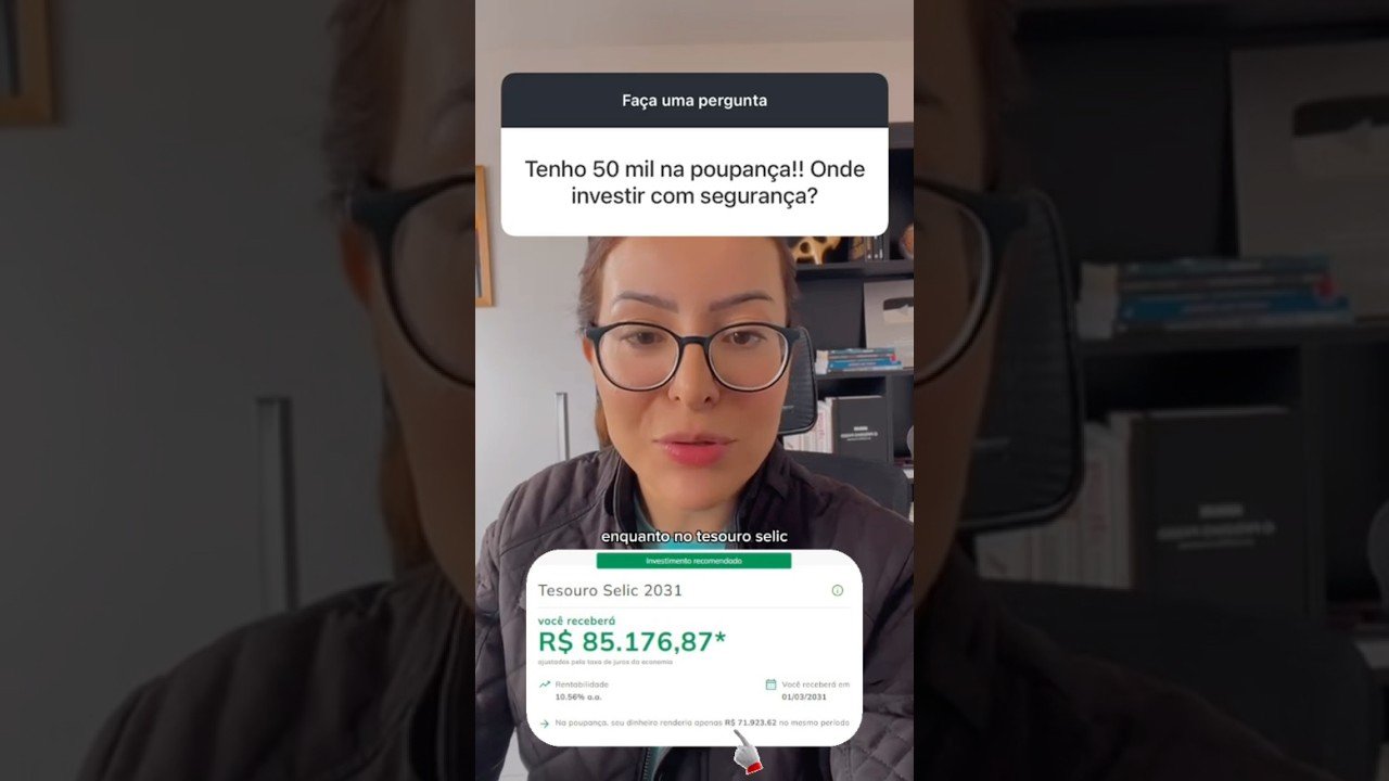 TENHO 50 MIL NA POUPANÇA, ONDE INVESTIR COM SEGURANÇA CAROL? #investimentos #selic
