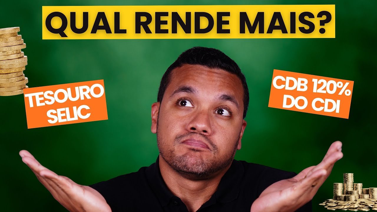 Tesouro Direto (selic) ou CDB 120%? Qual o melhor investimento? Qual investimento rende mais?