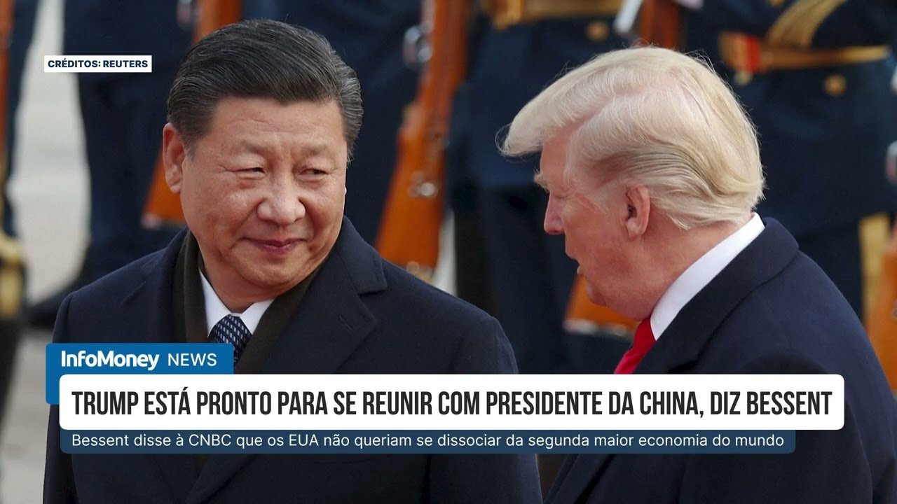 Trump está pronto para se reunir com presidente da China, diz Bessent | InfoMoney News