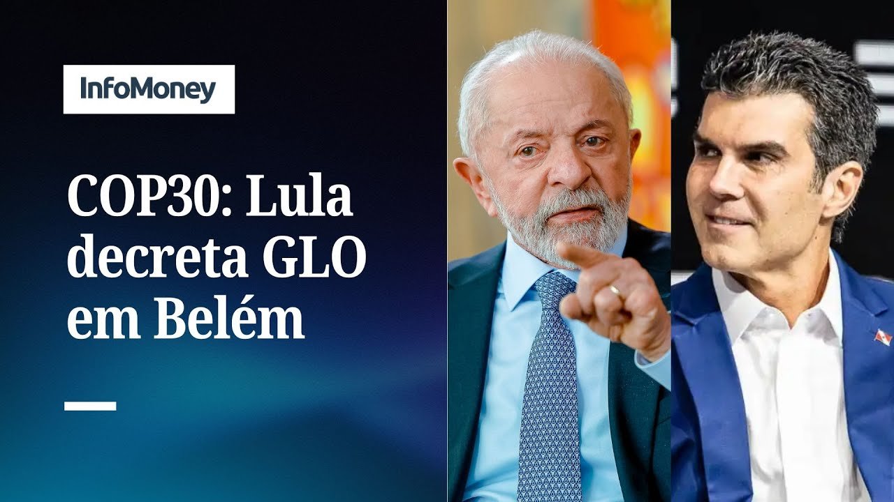 A pedido de Helder, Lula decreta GLO em Belém durante COP30 | InfoMoney News