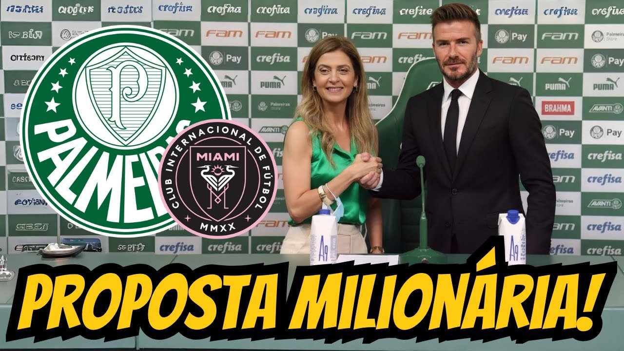 BOMBA HISTÓRICA! PALMEIRAS FECHA ACORDO MILIONÁRIO COM DAVID BECKHAM E INTER DE MIAMI!